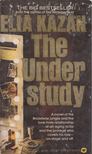 ELIA KAZAN - The Understudy [antikvár]