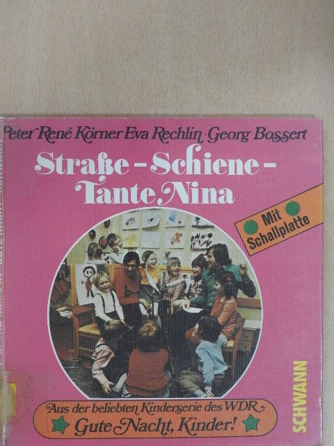 Eva Rechlin - Straße - Schiene - Tante Nina [antikvár]