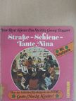 Eva Rechlin - Straße - Schiene - Tante Nina [antikvár]