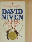 David Niven - Go Slowly, Come Back Quickly [antikvár]