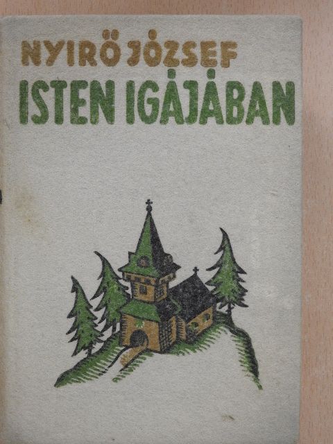 Nyirő József - Isten igájában I-II. [antikvár]