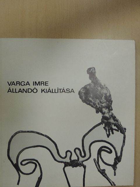 Varga Imre állandó kiállítása [antikvár]