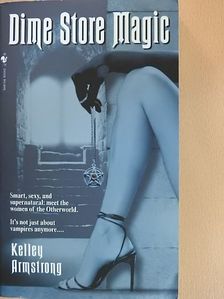 Kelley Armstrong - Dime Store Magic [antikvár]