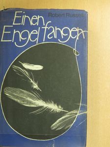 Robert Russell - Einen Engel fangen [antikvár]