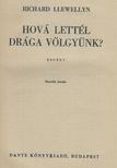RICHARD LLEWELLYN - Hová lettél drága völgyünk? [antikvár]