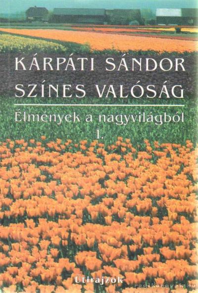 KÁRPÁTI SÁNDOR - Színes valóság [antikvár]