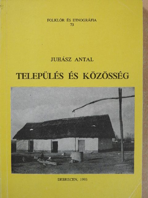 Juhász Antal - Település és közösség (dedikált példány) [antikvár]