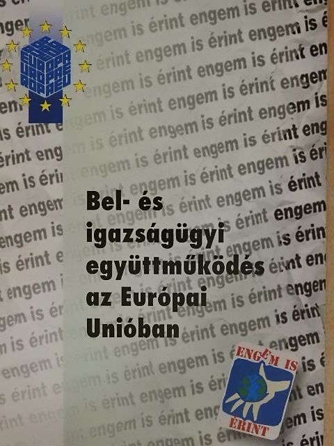 Bel- és igazságügyi együttműködés az Európai Unióban [antikvár]