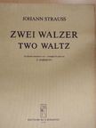 Johann Strauss - Zwei Walzer/Two Waltz [antikvár]