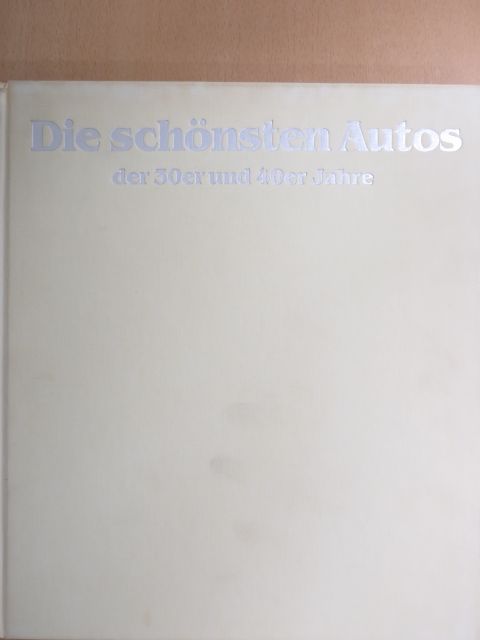 Michael Sedgwick - Die Schönsten Autos [antikvár]