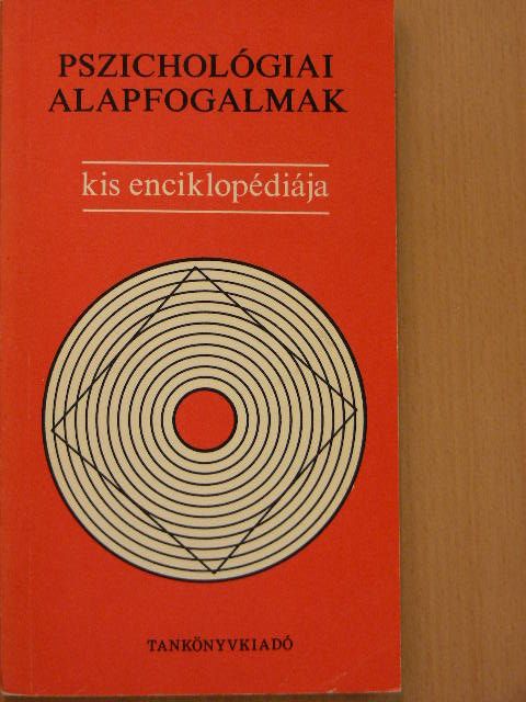 Dr. Geréb György - Pszichológiai alapfogalmak kis enciklopédiája [antikvár]