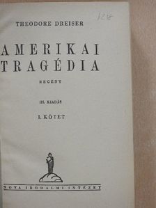 Theodore Dreiser - Amerikai tragédia I-III. [antikvár]
