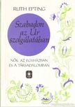 Epting, Ruth - Szabadon az Úr szolgálatában [antikvár]