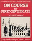 Judy Garton-Sprenger, Simon Greenall - On Course for First Certificate Students' Book [antikvár]