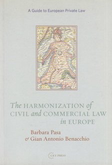 Pasa Barbara, Benacchio, Gian Antonio - The Harmonization of Civil and Commercial Law in Europe [antikvár]