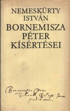 NEMESKÜRTY ISTVÁN - Bornemisza Péter kísértései [antikvár]