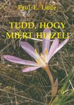 Paul E. Little - Tudd, hogy miért hiszel! [antikvár]