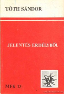 Tóth Sándor - Jelentés Erdélyből II (1987) [antikvár]