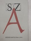 Árpás Károly - Szeged Antológia 2014 [antikvár]