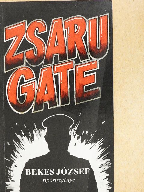 Bekes József - Zsaru gate [antikvár]