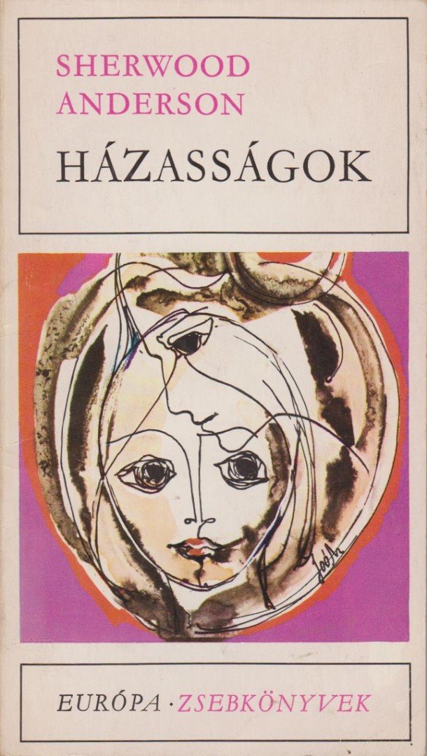 Anderson, Sherwood - Házasságok [antikvár]