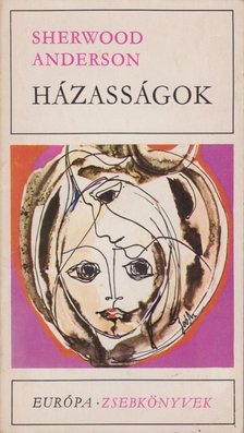 Anderson, Sherwood - Házasságok [antikvár]