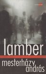 Mesterházy András - Lamber [antikvár]