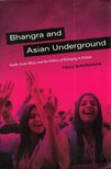 Falu Bakrania - Bhangra and Asian Underground: South Asian Music and the Politics of Belonging in Britain [antikvár]