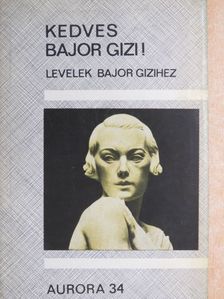 Gábor Miklós - Kedves Bajor Gizi! [antikvár]