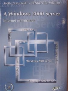 Benkovics Viktor - A Windows 2000 Server [antikvár]
