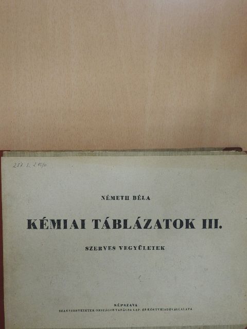 Németh Béla - Kémiai táblázatok III. [antikvár]