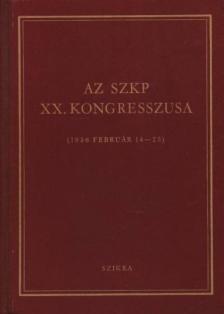 Fedor János (szerk.) - Az SzKP XX. kongresszusa [antikvár]