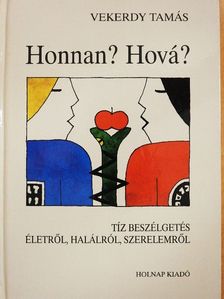 Vekerdy Tamás - Honnan? Hová? [antikvár]