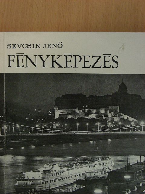 Dr. Sevcsik Jenő - Fényképezés [antikvár]