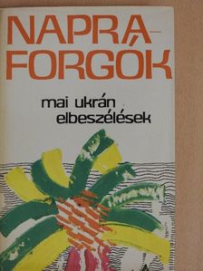 Anatolij Kolisznicsenko - Napraforgók [antikvár]