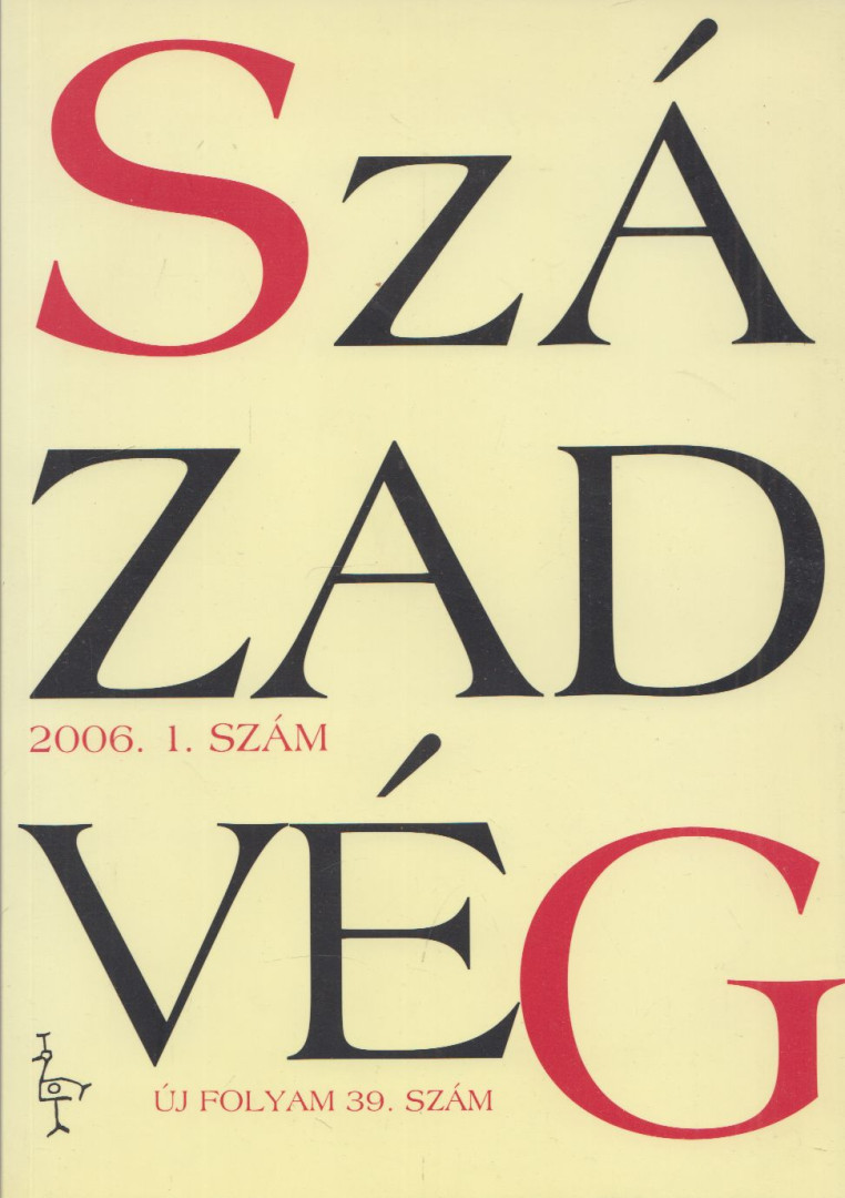 Balázs Zoltán - Századvég 2006. 1. szám [antikvár]