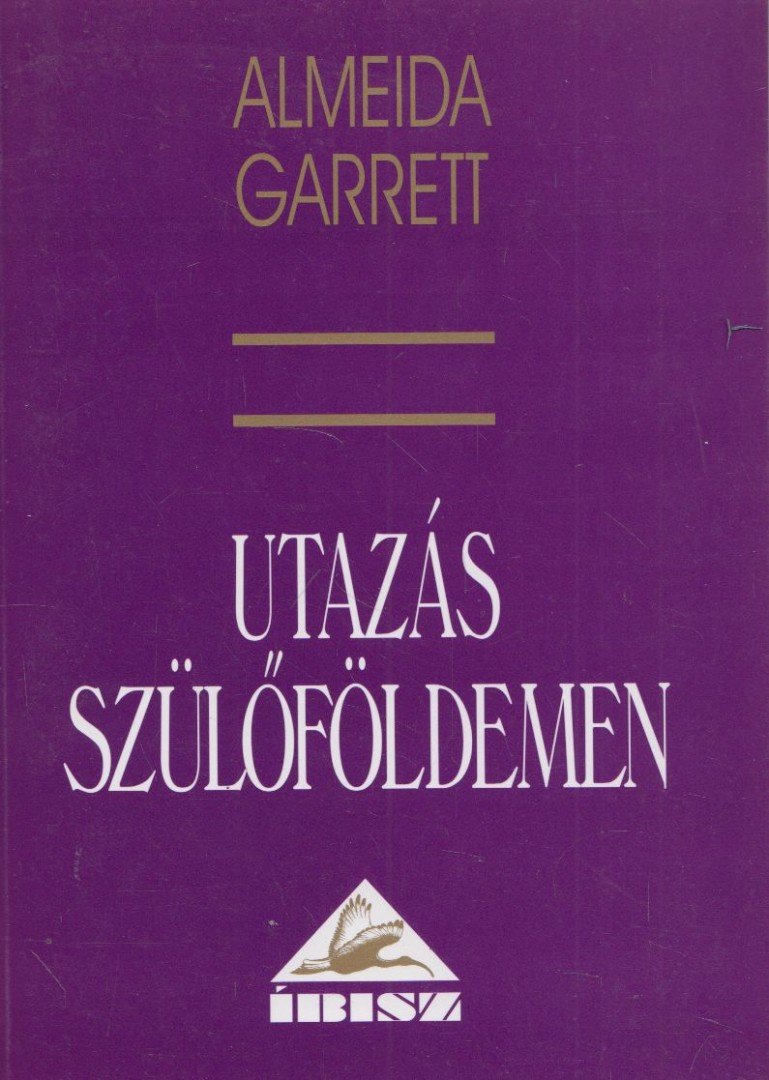 Almeida Garrett - Utazás szülőföldemen [antikvár]