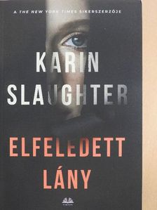 Karin Slaughter - Elfeledett lány [antikvár]