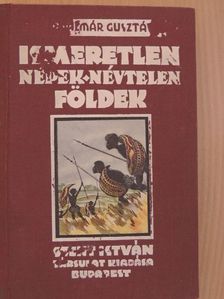 Dr. Kalmár Gusztáv - Ismeretlen népek, névtelen földek [antikvár]