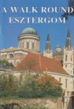 Dr. Bárdos István (szerk.) - A Walk Round Esztergom [antikvár]