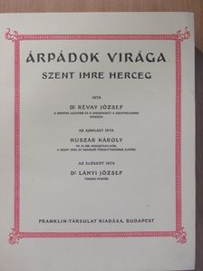 Dr. Révay József - Árpádok virága [antikvár]