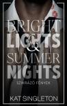 Kat Singleton - Bright Lights &amp; Summer Nights - Szikrázó fények