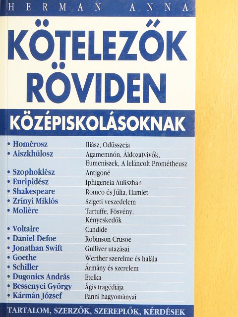 Herman Anna - Kötelezők röviden középiskolásoknak 1. [antikvár]