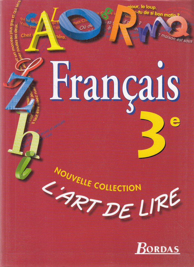 Francoise Colmez, Marie-Louise Astre, Marc Defradas, Manuela Rousselot - L'art de lire Francais 3e [antikvár]