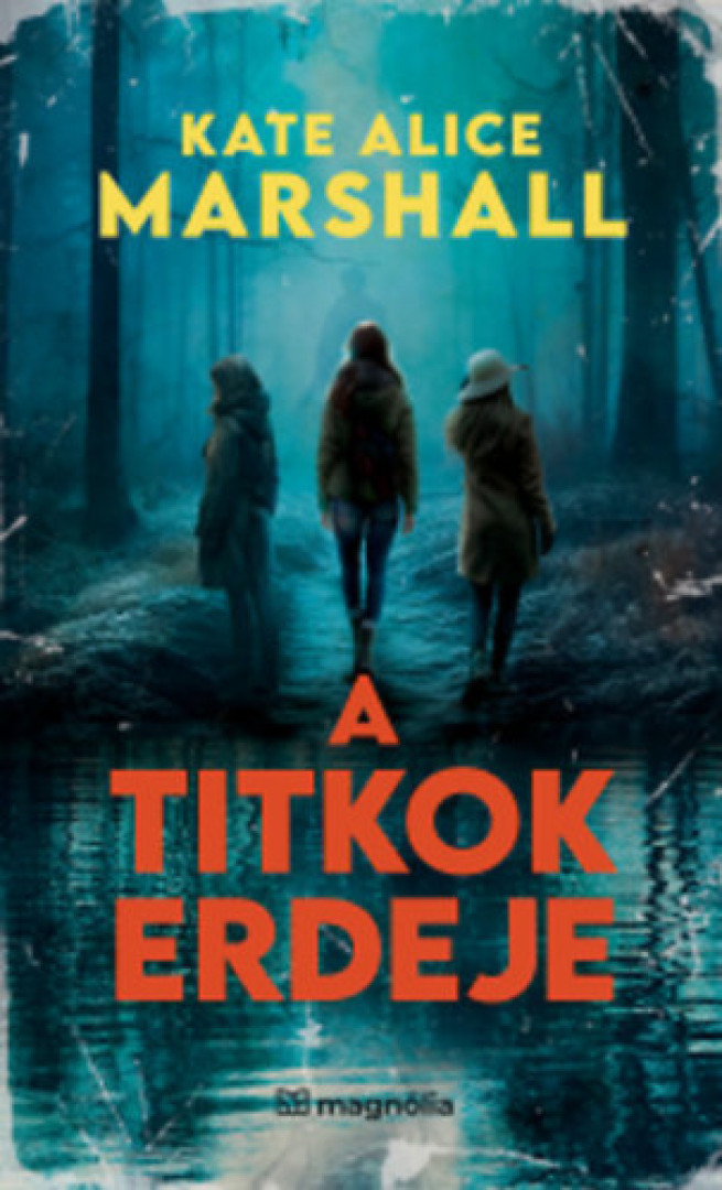Kate Alice Marshall - A titkok erdeje [antikvár]