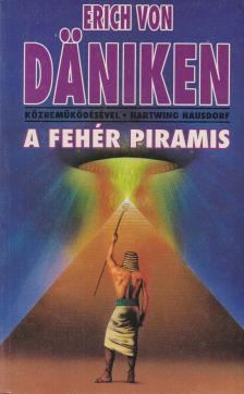 Hausdorf, Hartwing, Erich von Daniken - A fehér piramis [antikvár]