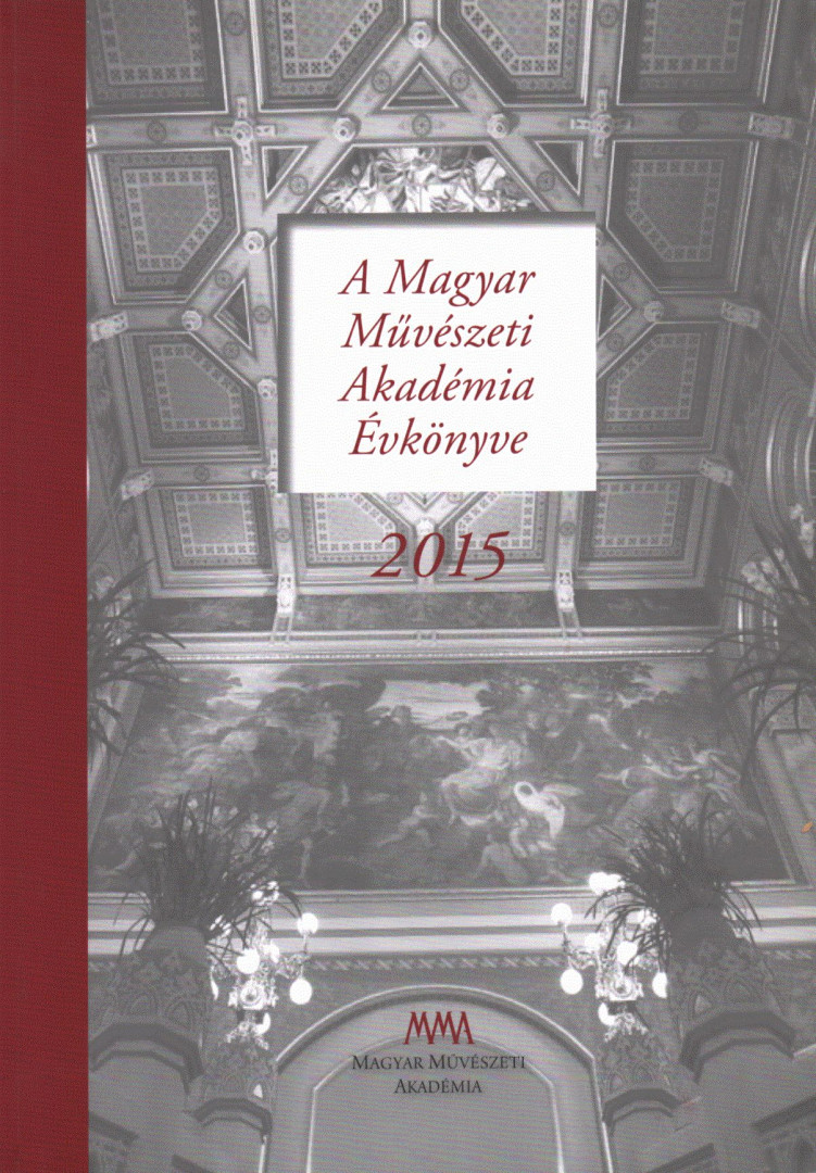 Cseresnyés Márk - A Magyar Művészeti Akadémia Évkönyve 2015 [antikvár]