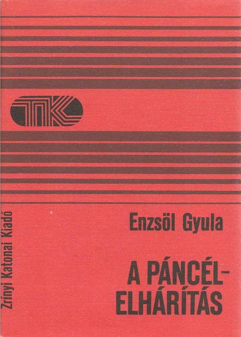 Enzsöl Gyula - A páncélelhárítás [antikvár]