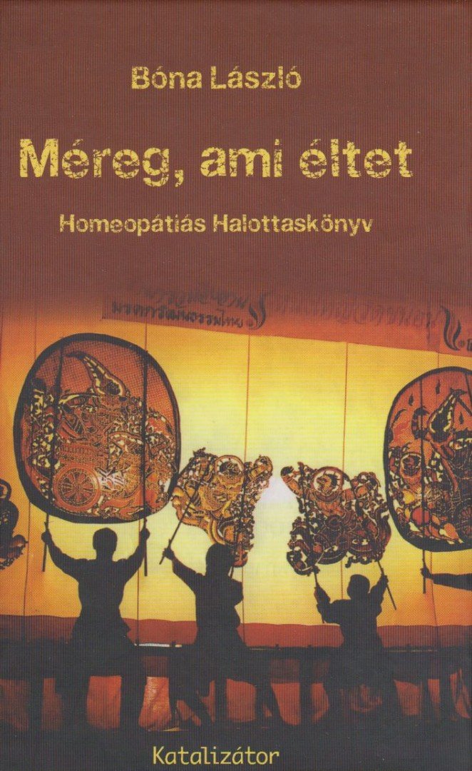 Bóna László - Méreg, ami éltet [antikvár]