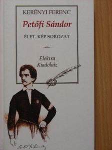 Kerényi Ferenc - Petőfi Sándor [antikvár]
